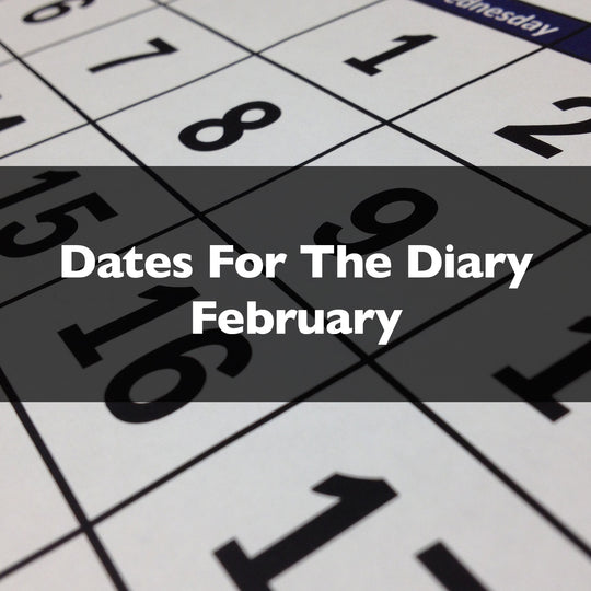 Dates For Your Diary - February