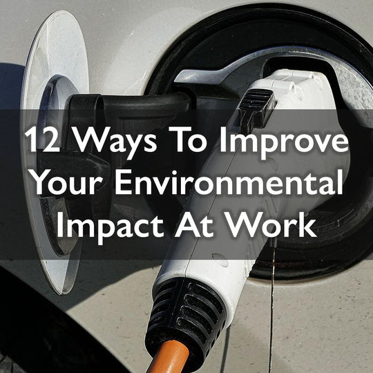 Improve your environmental impact at work with our 12 helpful tips