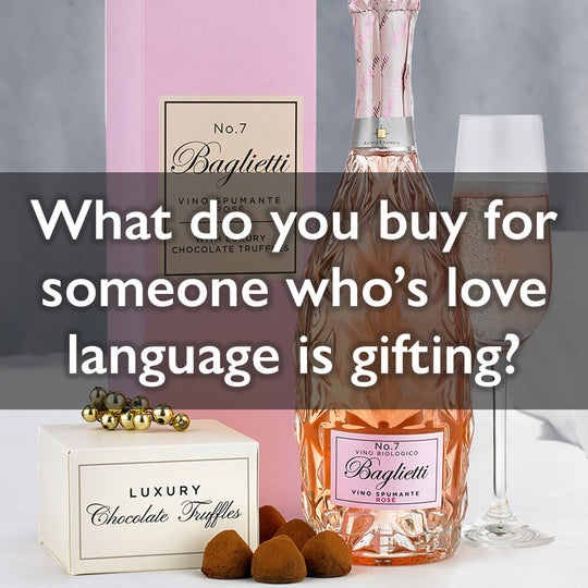 What Do I Buy For Someone Who's Love Language Is Gifting?