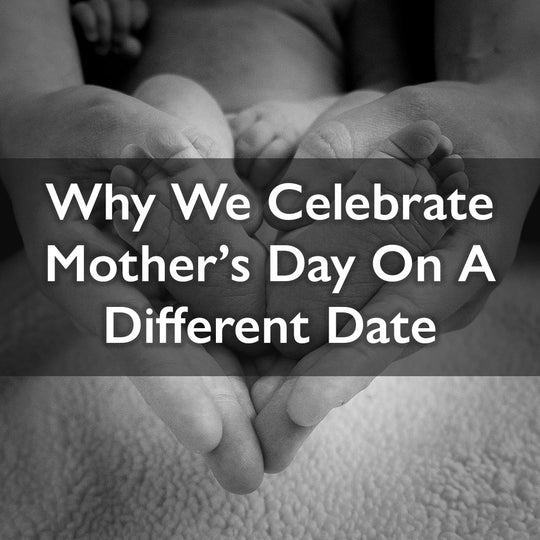 Why We Celebrate Mother's Day On A Different Date In The UK...