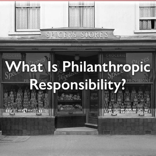 What Is Philanthropic Responsibility?